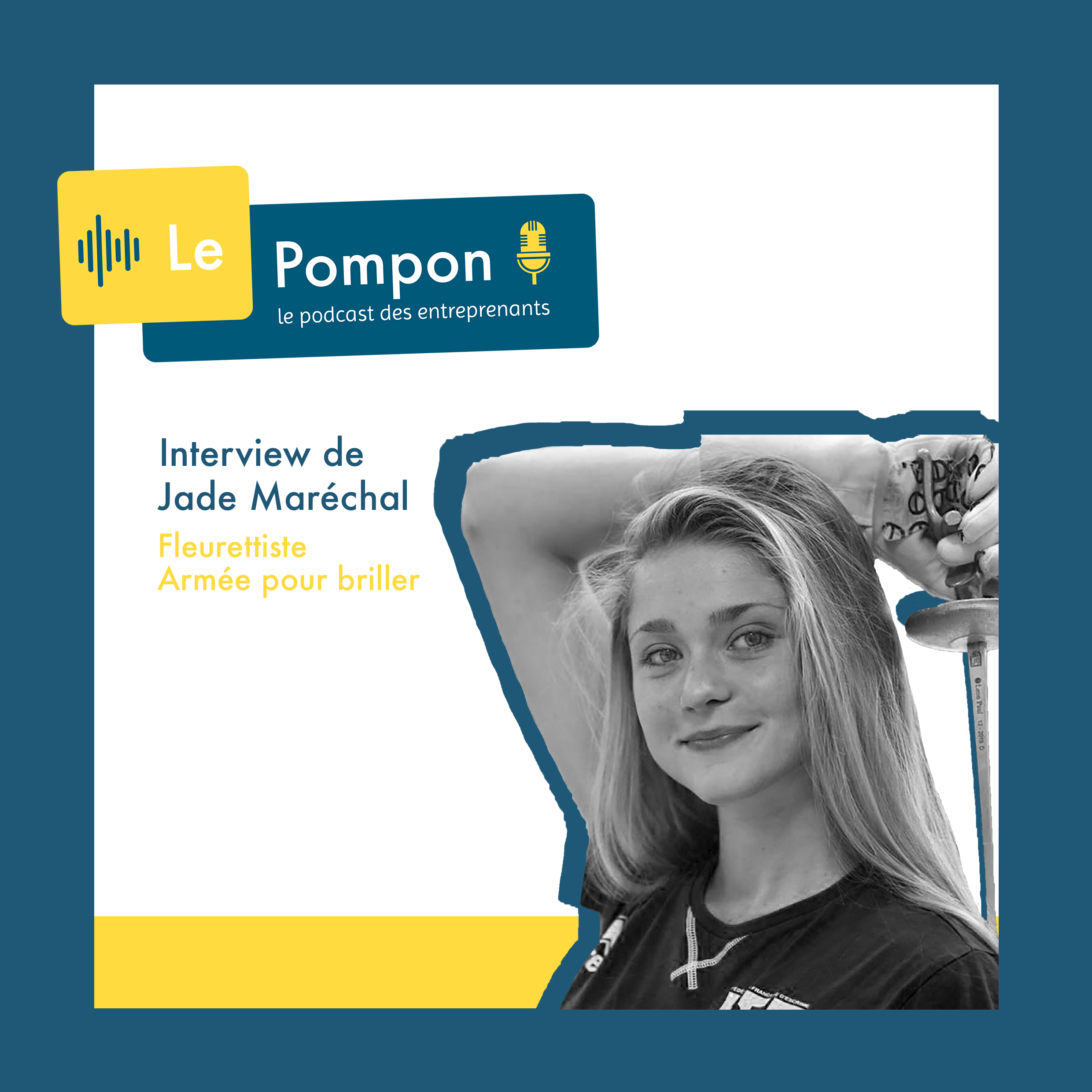 Illustration de l'épisode 35 du Podcast Le Pompon : Jade Maréchal, Fleurettiste