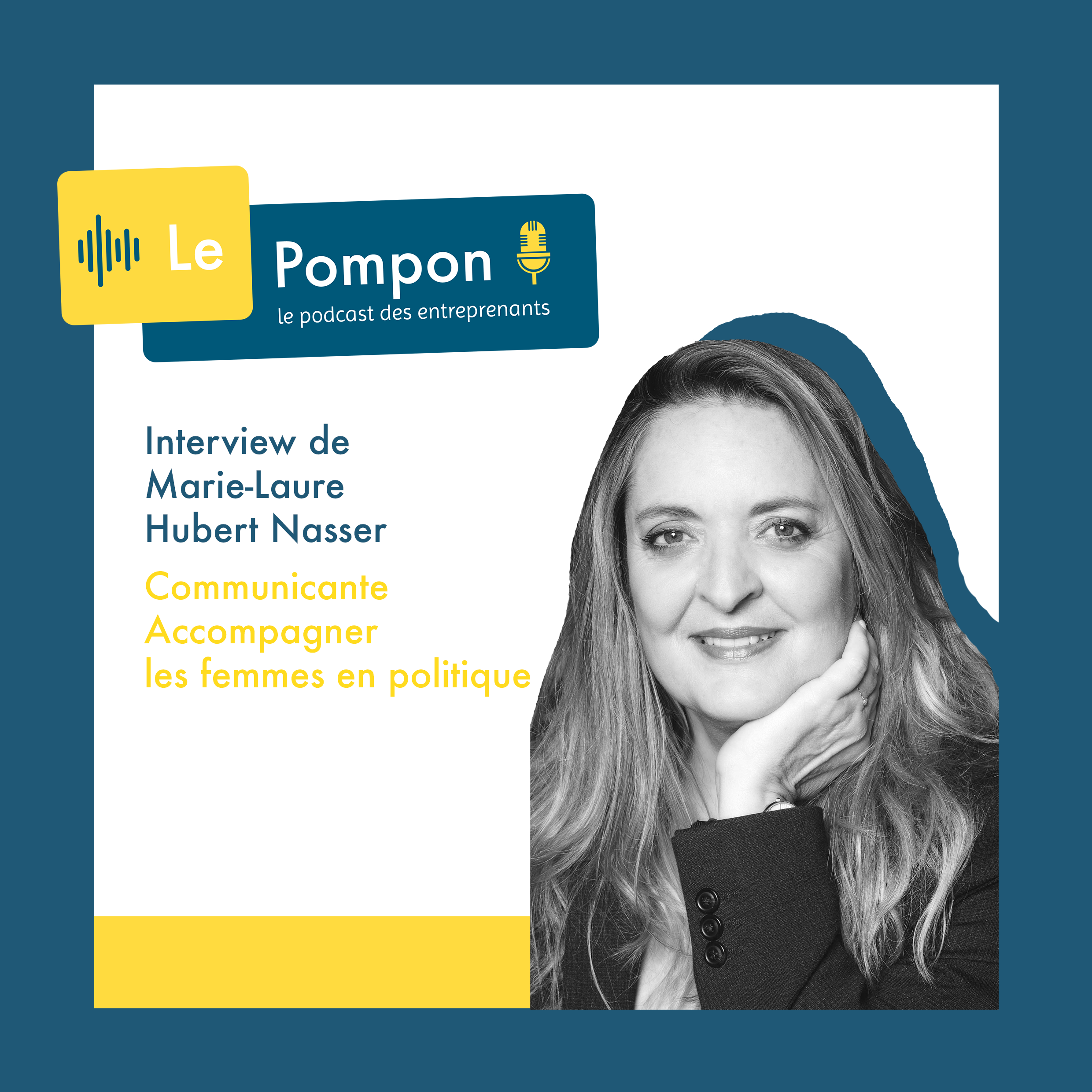 Illustration de l'épisode 43 du Podcast Le Pompon : Marie-Laure Hubert Nasser, Communicante