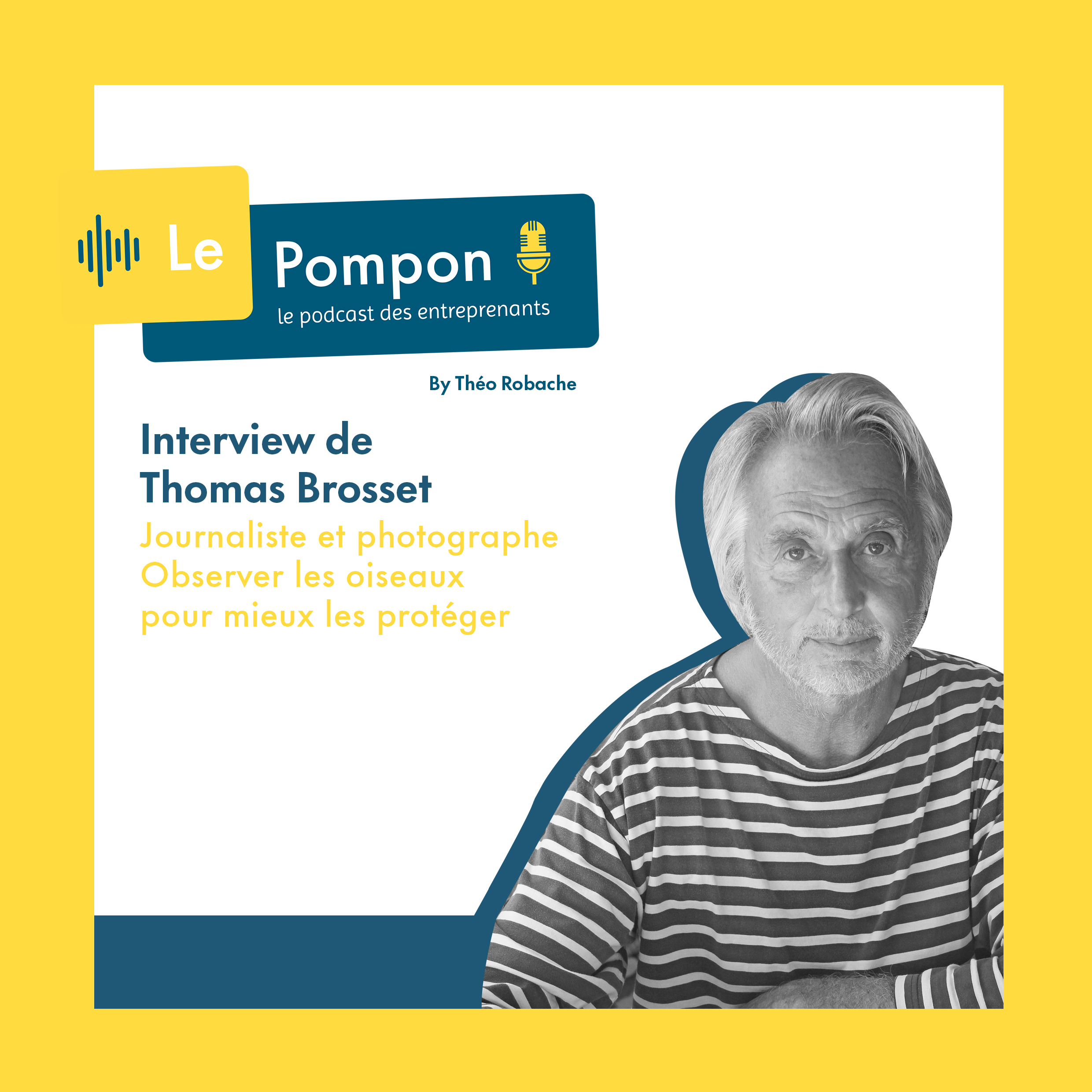 Thomas Brosset, journaliste et photographe des oiseaux est sur le Pompon !